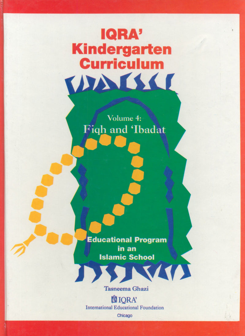 IQRA' Kindergarten Curriculum Volume 4 - Fiqh & Ibadat