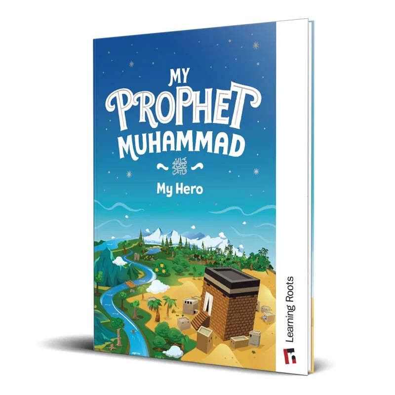 My Prophet Muhammad: My Hero