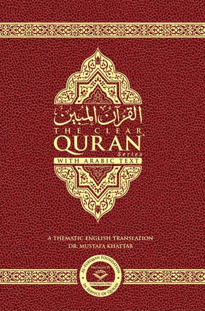 The Clear Quran with Arabic Text - Parallel Edition Leather Bound
