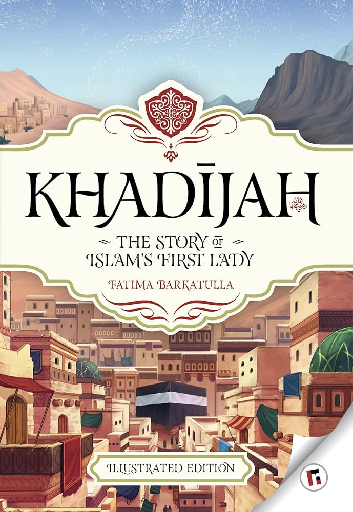 Khadijah: The Story of Islam's First Lady (Paperback)