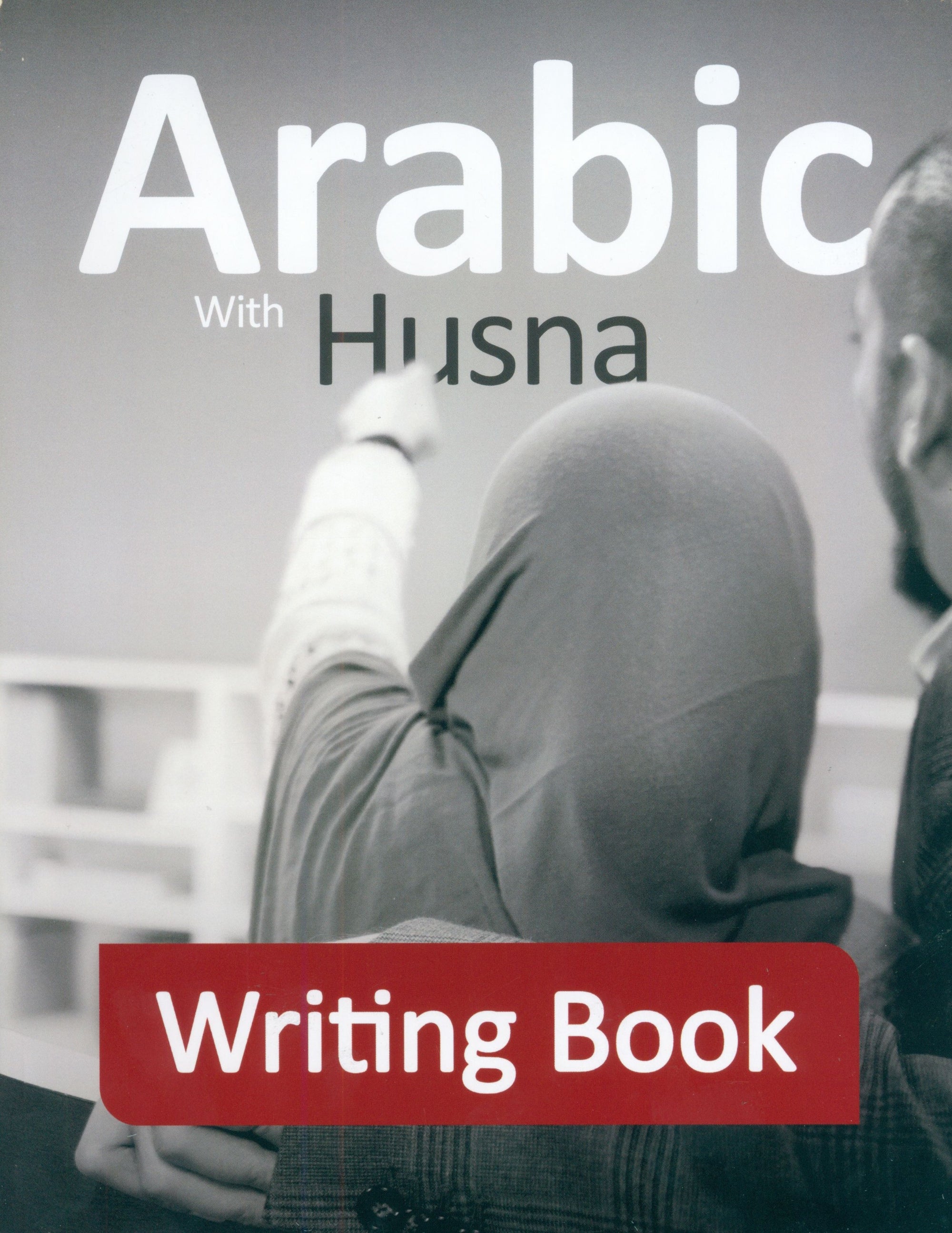 Arabic with Husna - Writing Book