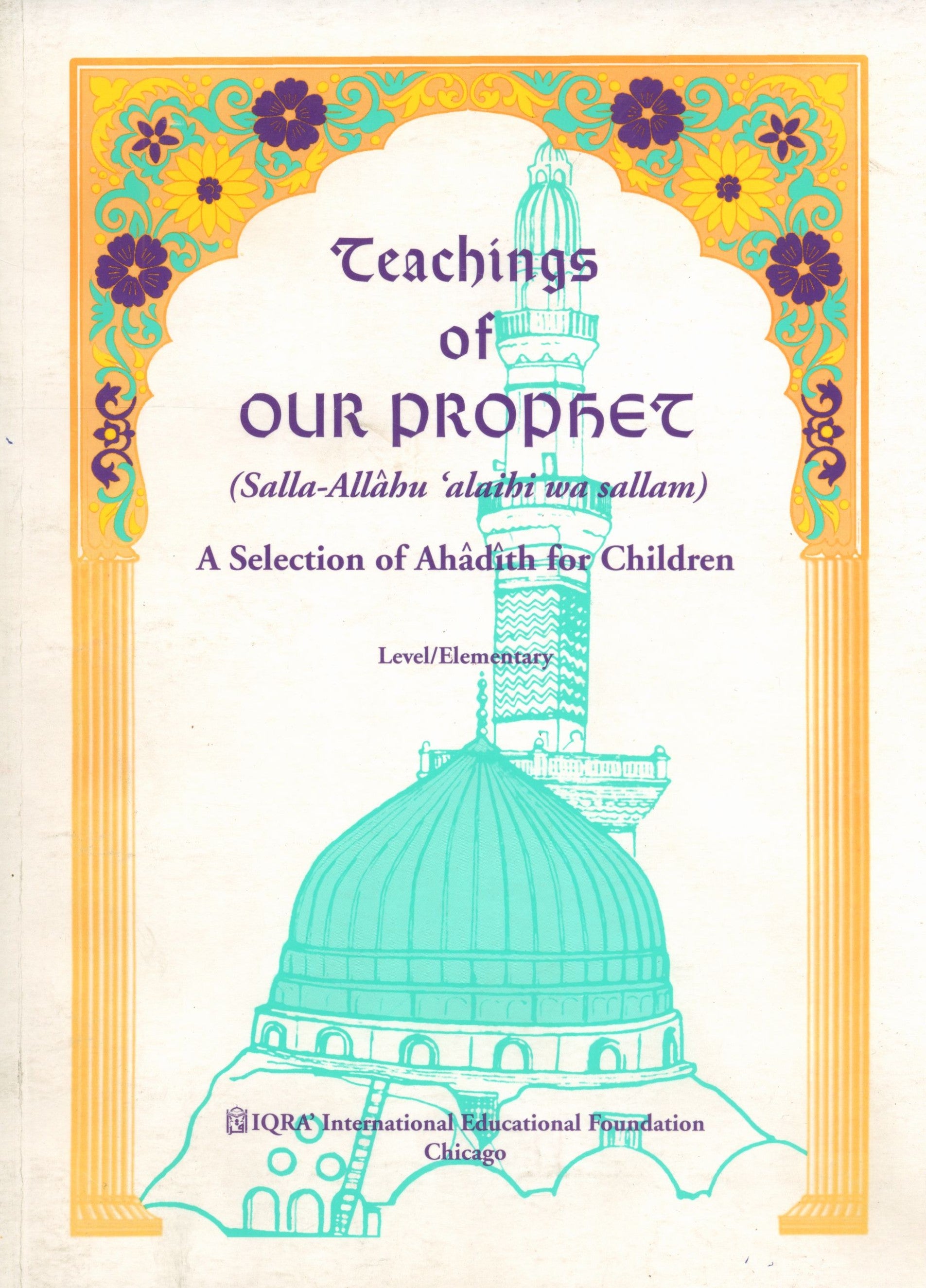 Teachings of Our Prophet: Ahadith