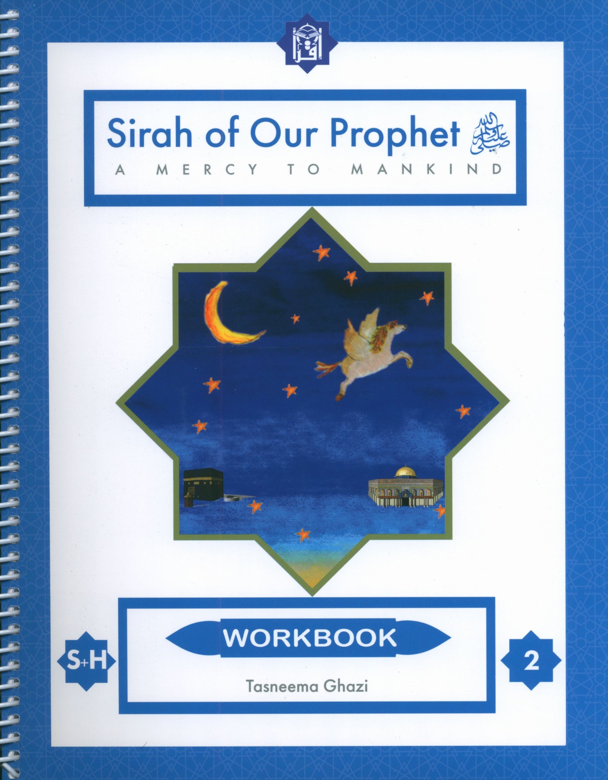 Sirah of our Prophet (Our Prophet Life in Makkah) Grade 2 Workbook