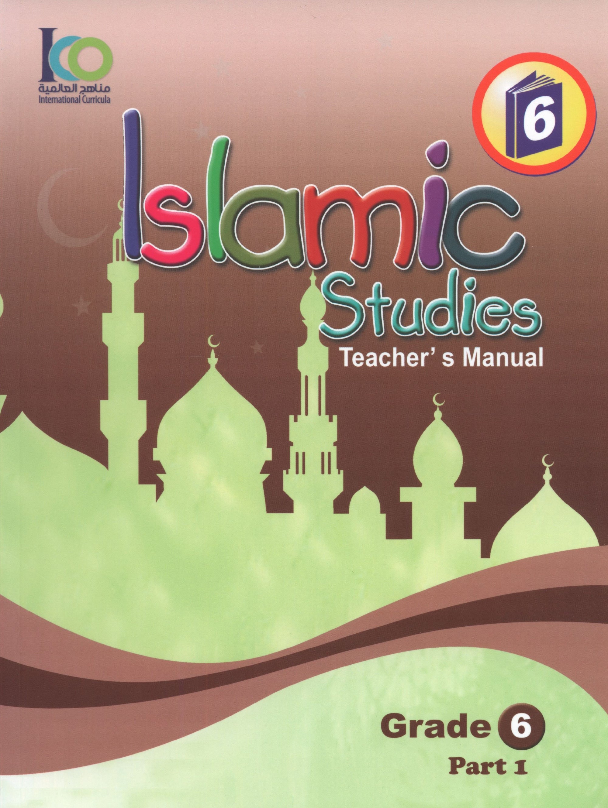 ICO Islamic Studies Teacher's Manual Level 6 Part 1