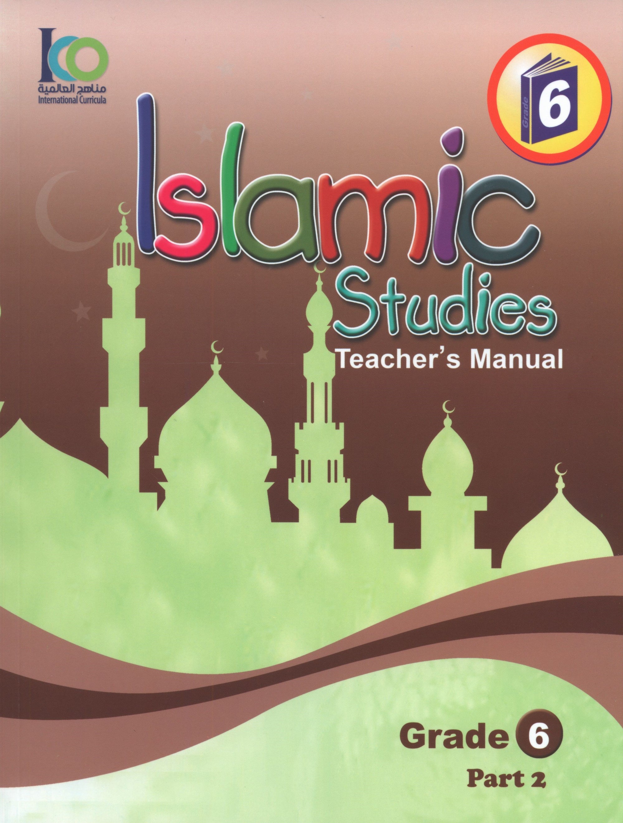 ICO Islamic Studies Teacher's Manual Level 6 Part 2