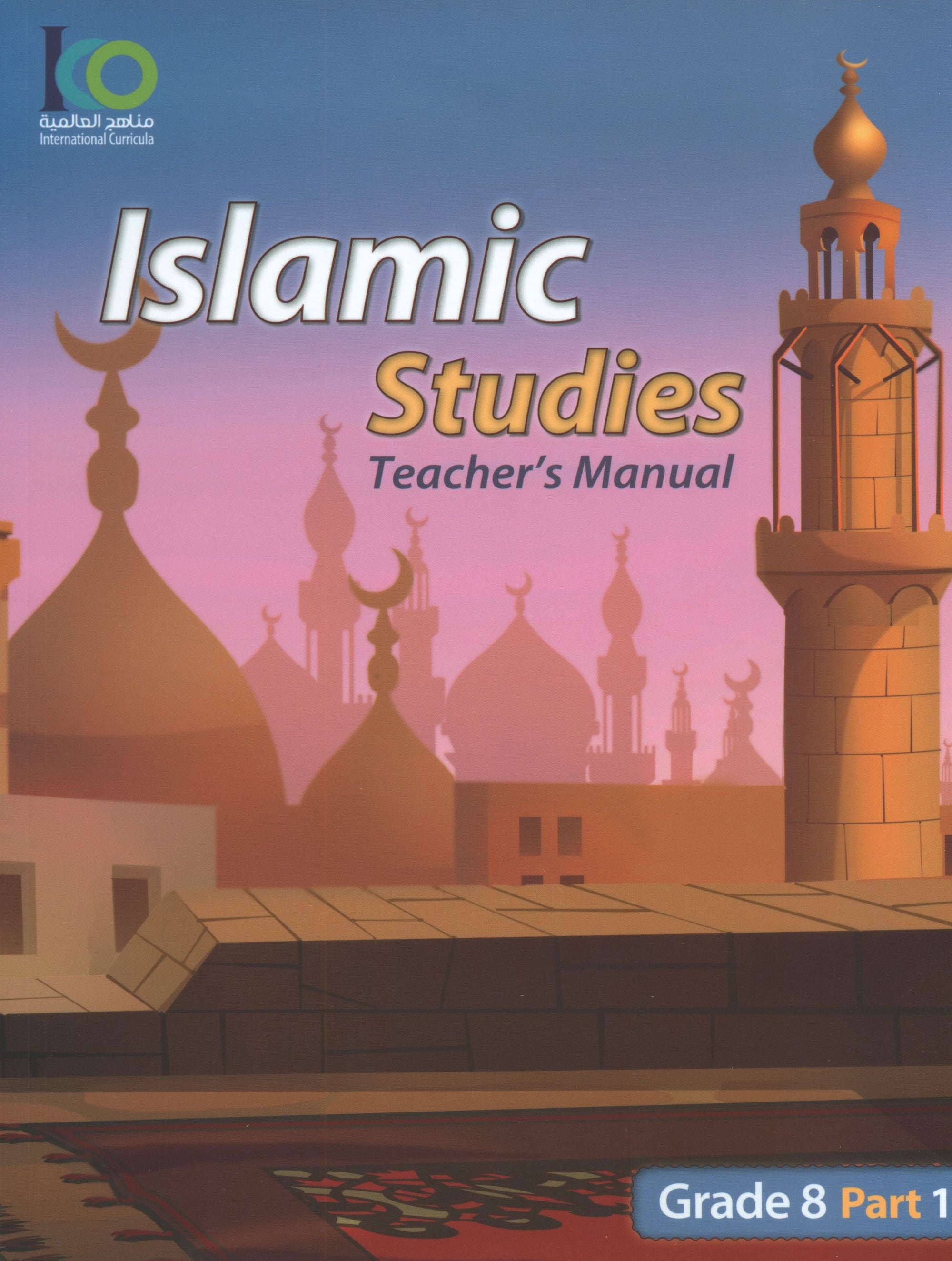 ICO Islamic Studies Teacher's Manual Level 8 Part 1