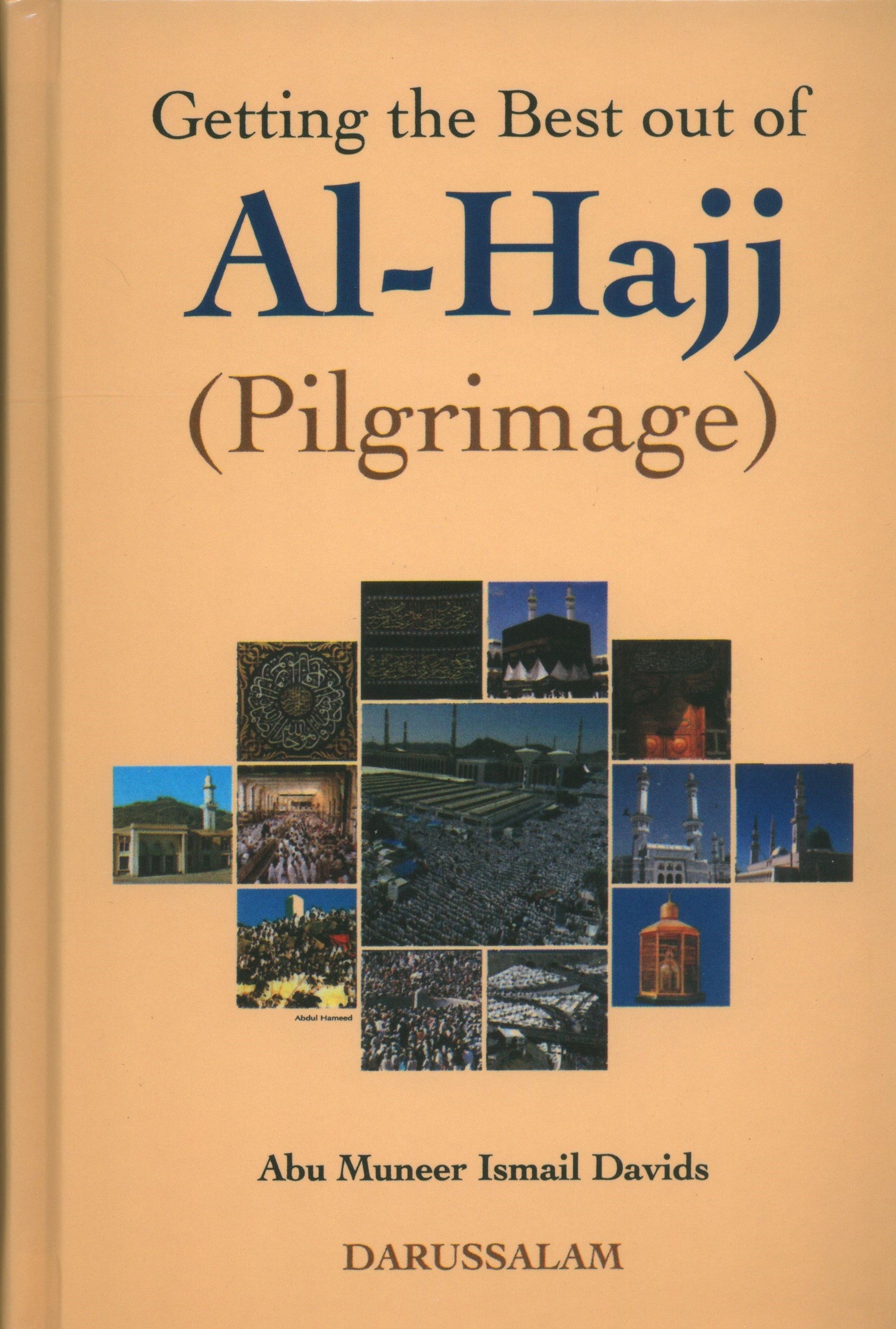 Getting the Best out of Al-Hajj (Pilgrimage)