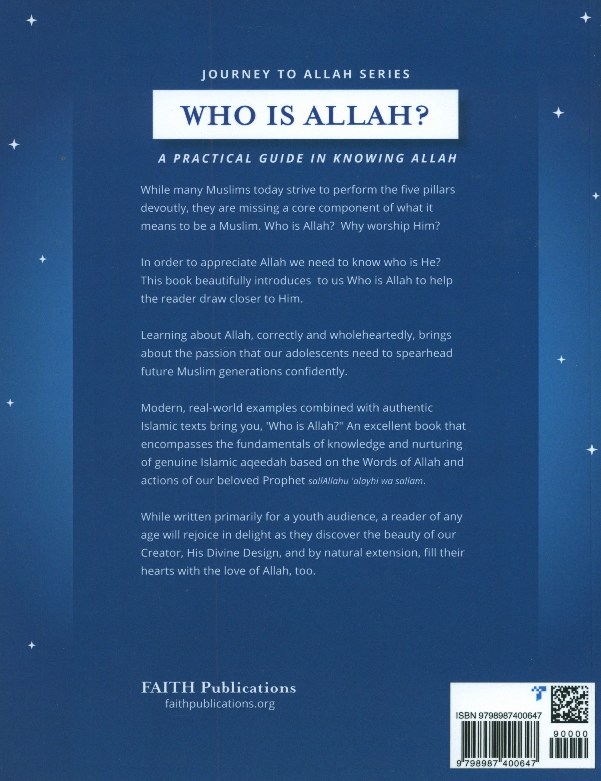 Who is Allah : A Practical Guide to Knowing Allah (Journey to Allah Series)