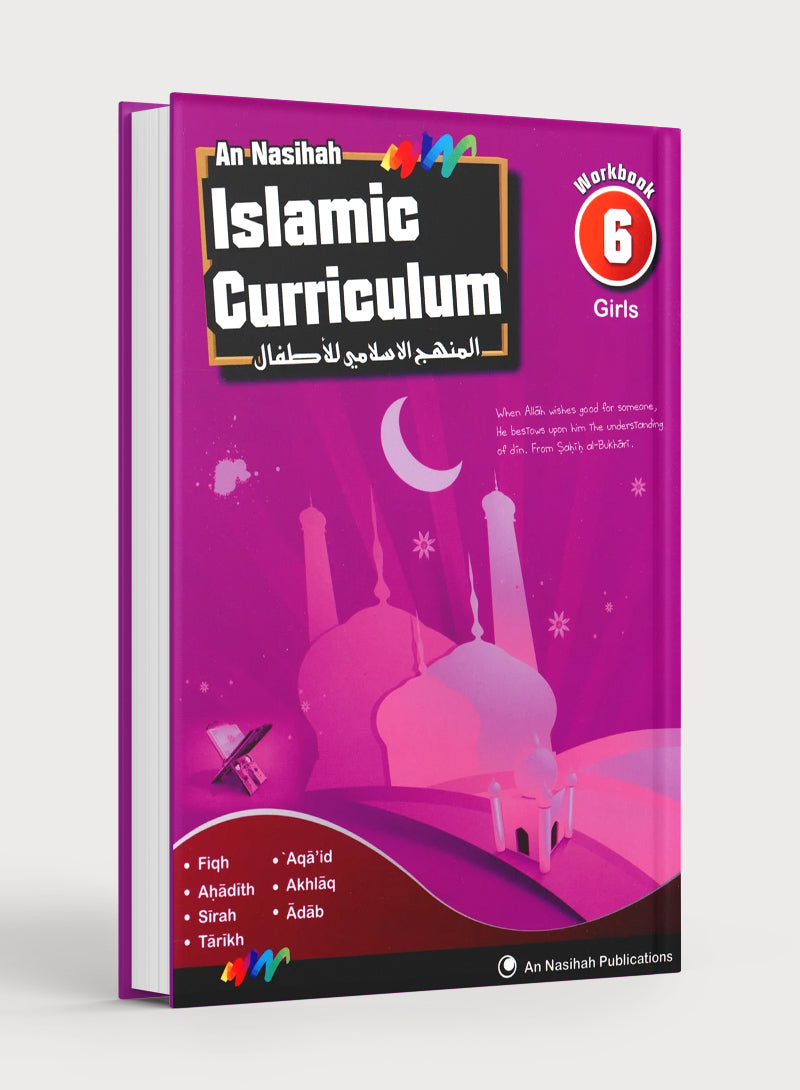 An Nasihah Islamic Curriculum Workbook 6 (Girls)