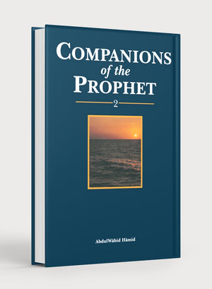 Companions of the Prophet Volume 2
