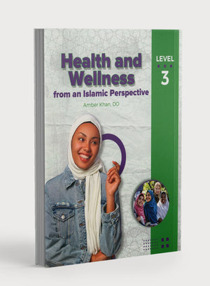 Health and Wellness (From an Islamic  Perspective) Leve 3
