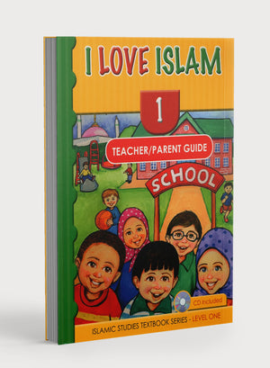 I Love Islam Teacher / Parent Guide Level 1 - First Edition