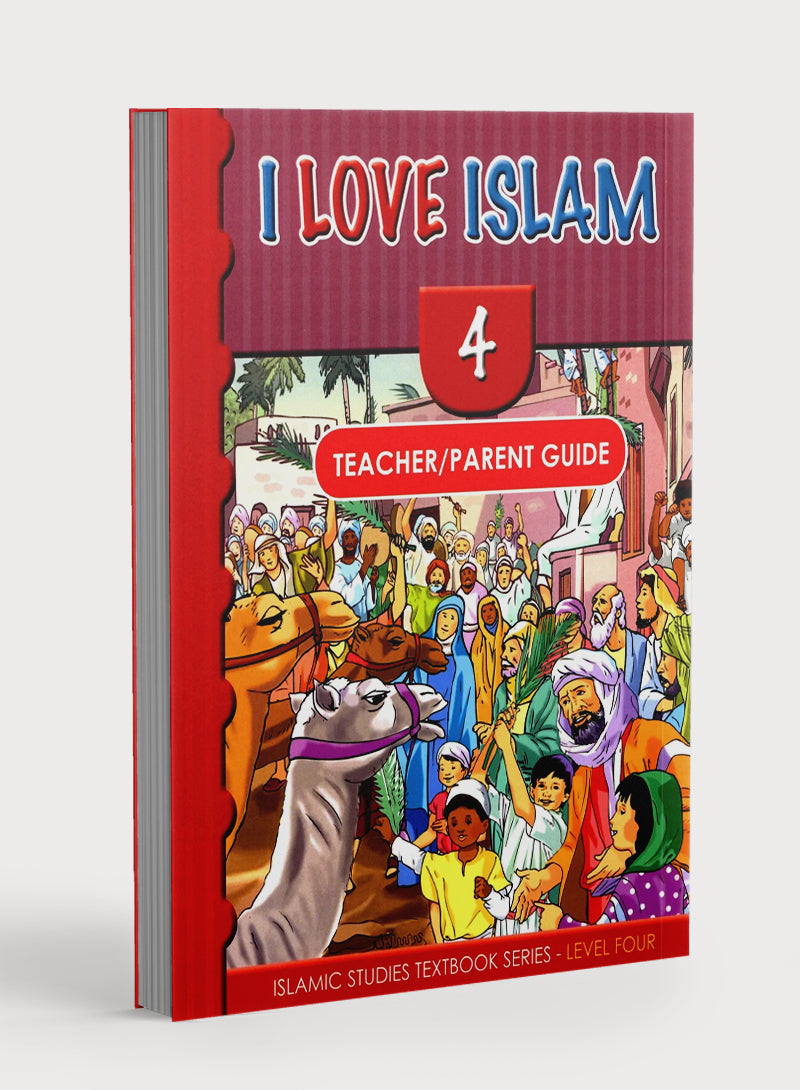 I Love Islam Teacher / Parent Guide Level 4