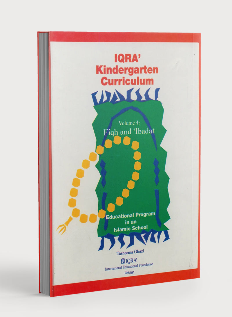IQRA' Kindergarten Curriculum Volume 4 - Fiqh & Ibadat