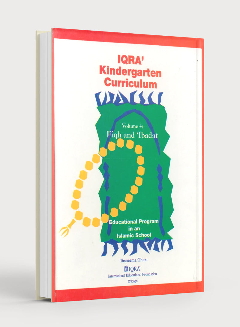 IQRA' Kindergarten Curriculum Volume 4 - Fiqh & Ibadat