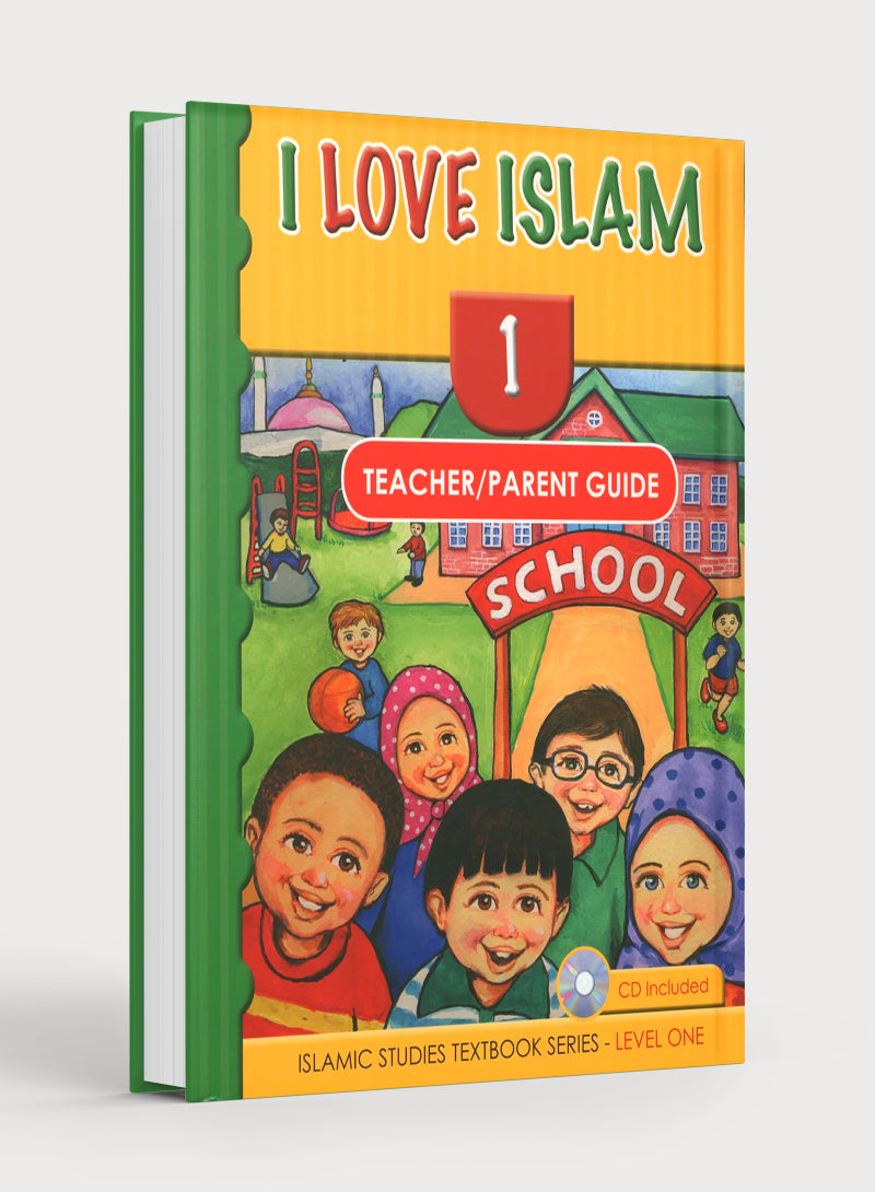 I Love Islam Teacher / Parent Guide Level 1 - First Edition