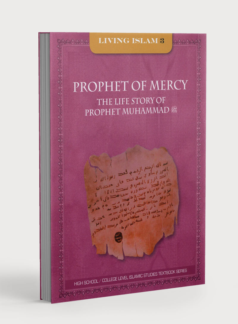 Living Islam Level 3 - Prophet of Mercy, The Life Story of Prophet Muhammad (10th Grade)