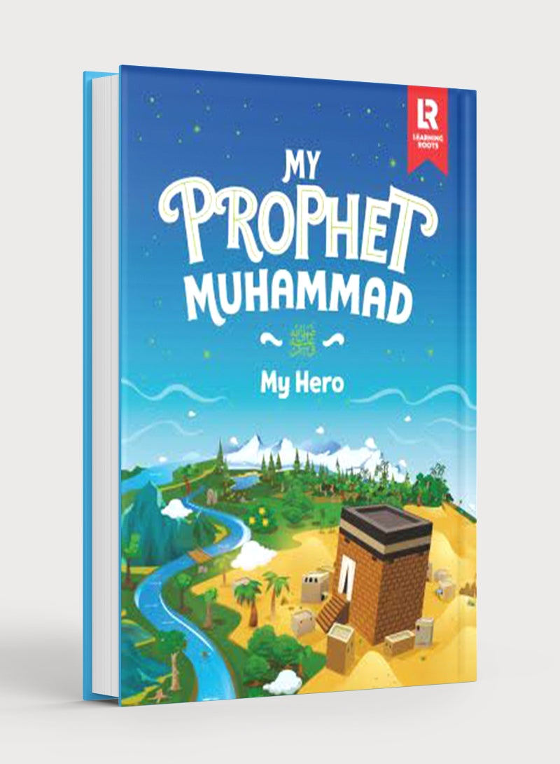 My Prophet Muhammad: My Hero