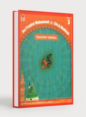 Sirah of our Prophet Grade 3: Teacher's Manual