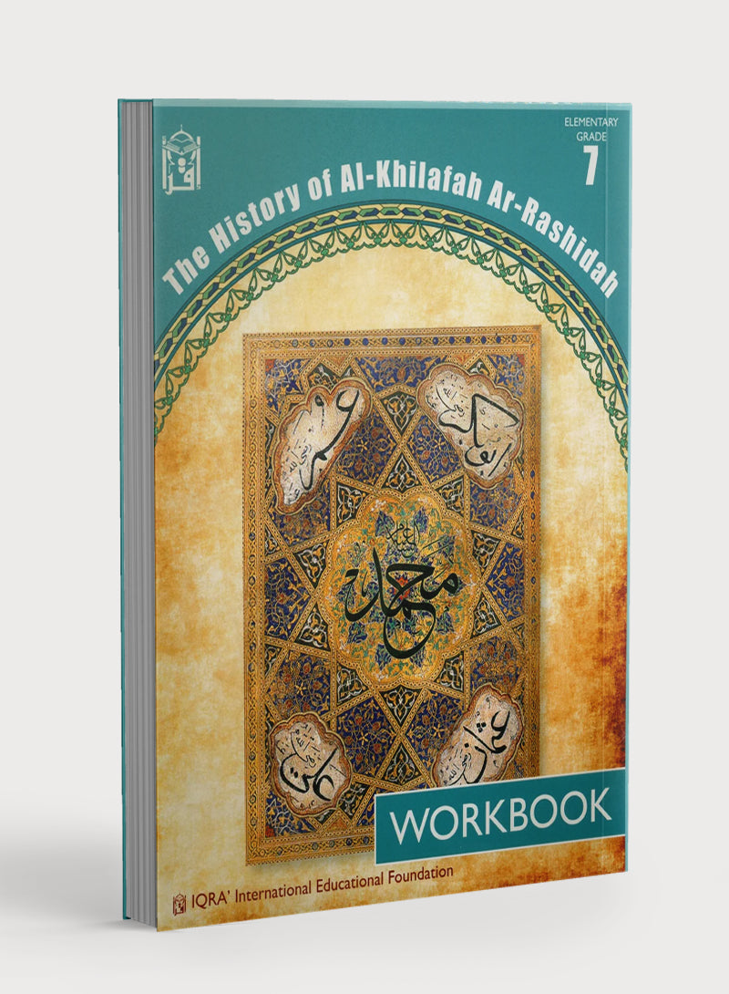 The History of Al-Khilafah Ar-Rashidah Workbook - 7th Grade
