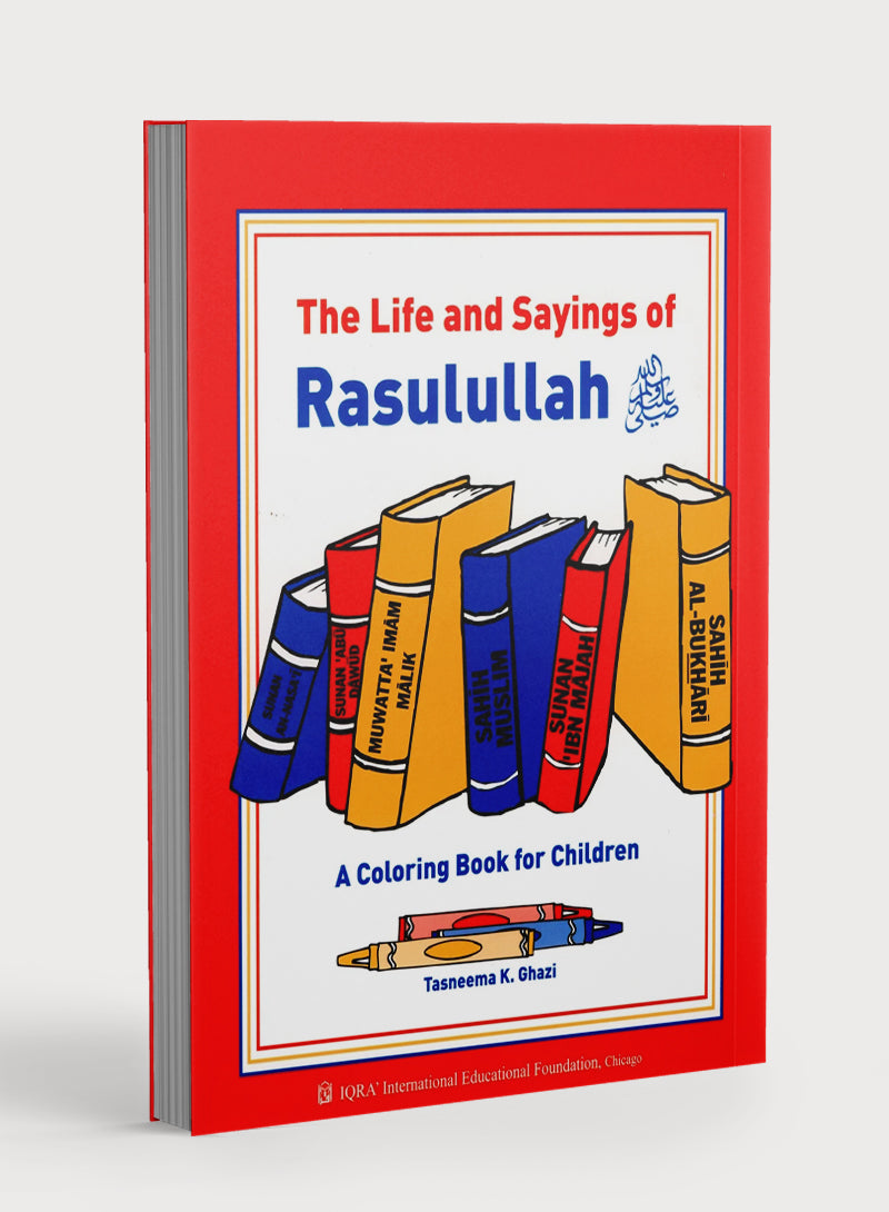 The Life and Sayings of Rasulullah Coloring Book