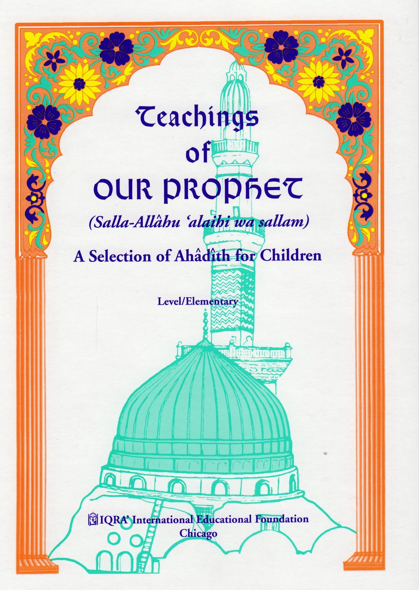 Teachings of Our Prophet: Ahadith