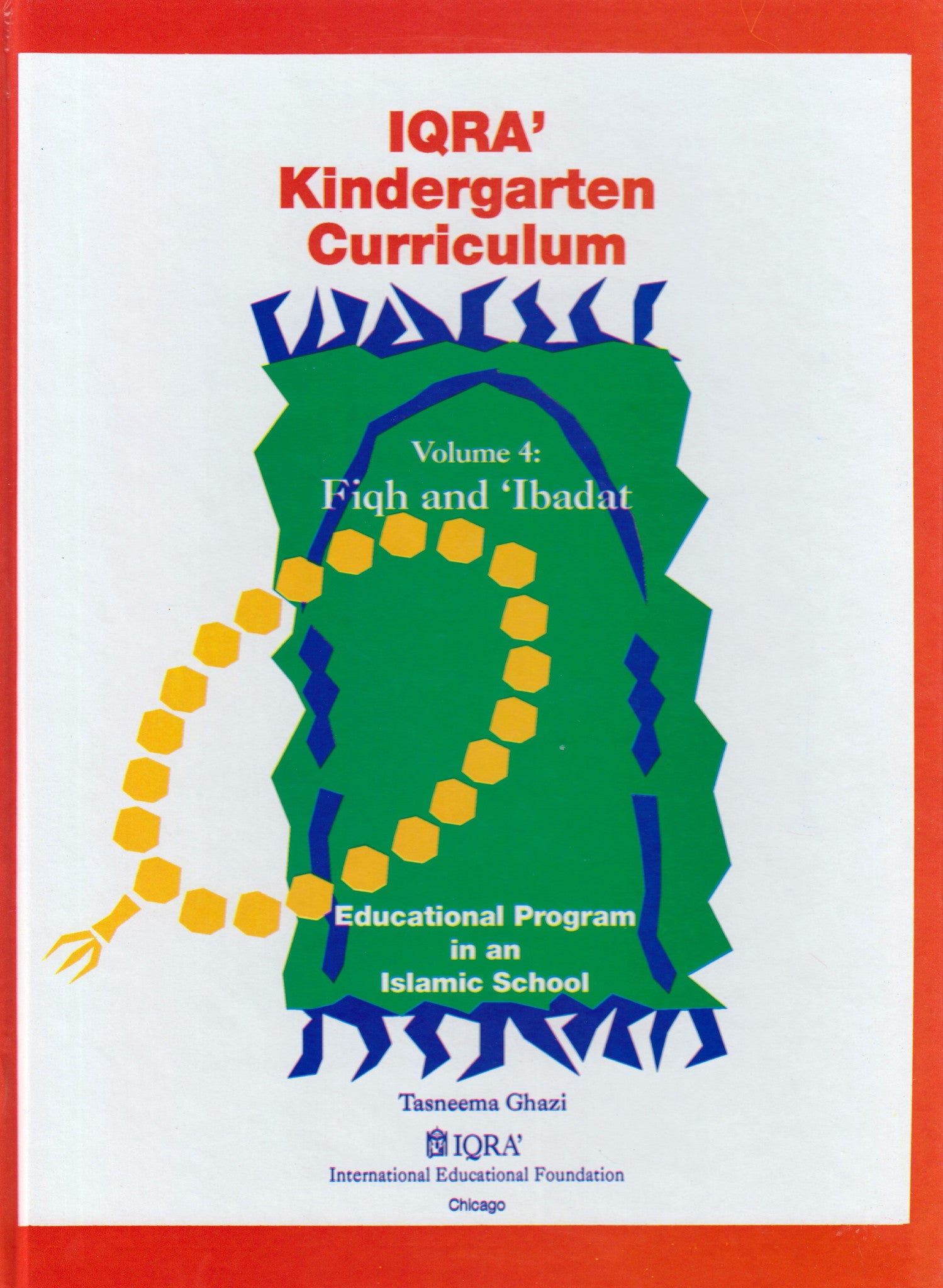 IQRA' Kindergarten Curriculum Volume 4 - Fiqh & Ibadat