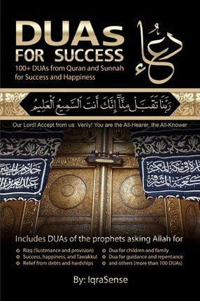 DUAs for Success : 100+ DUAs (prayers and supplications) from Quran and Hadith