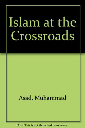 Islam at the Crossroads