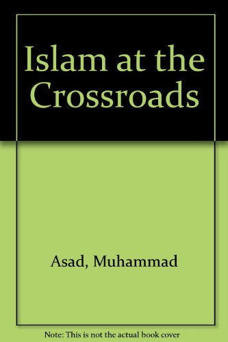 Islam at the Crossroads