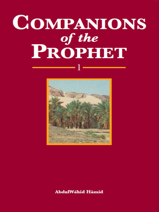 Companions of the Prophet Volume 1