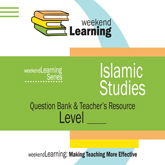 Weekend Learning Islamic Studies Question Bank & Teacher's Resource CD