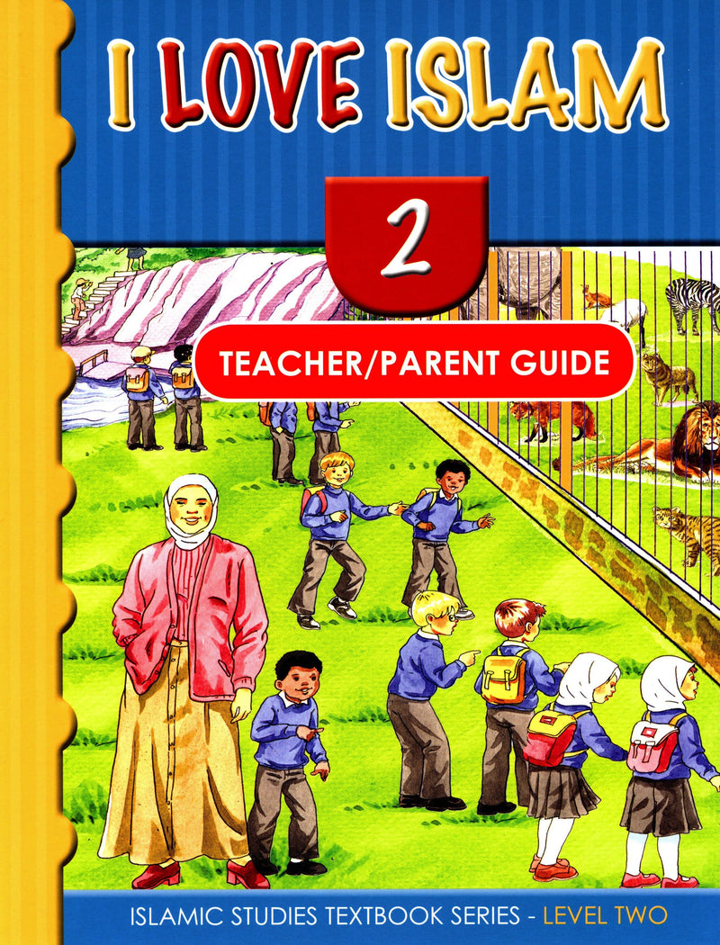 I Love Islam Teacher / Parent Guide Level 2