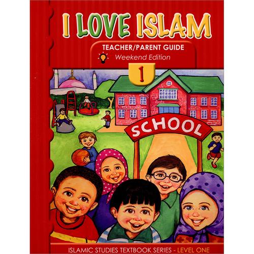 I Love Islam Weekend Edition Teacher / Parent Guide 1