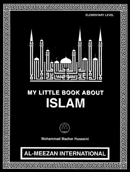 My Little Book About Islam