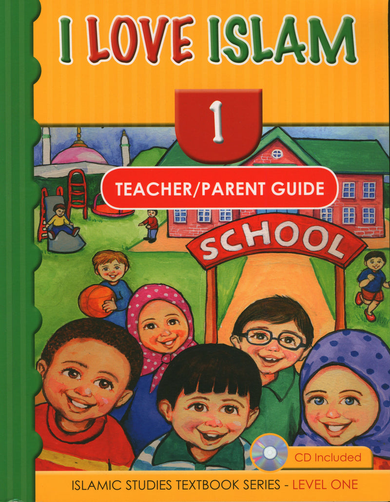 I Love Islam Teacher / Parent Guide Level 1 - First Edition