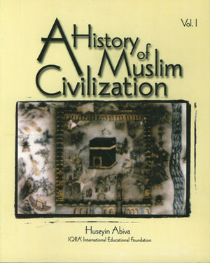 History of Muslim Civilization Volume 1