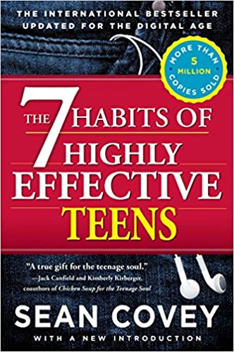 The 7 Habits of Highly Effective Teens By Sean Covey