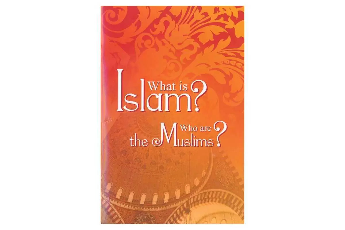 What is Islam & Who are the Muslims?